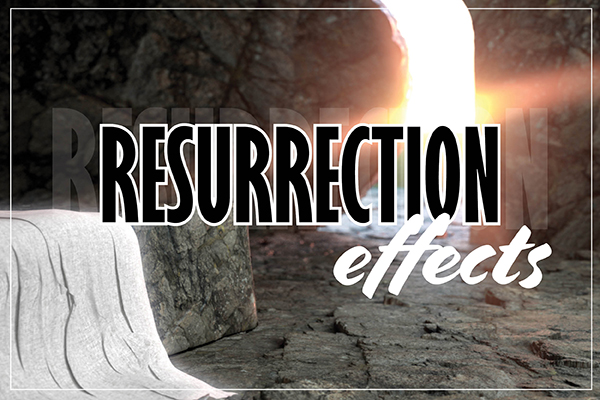 Resurrection Effects: Our Resurrection Image